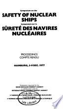 Symposium on the Safety of Nuclear Ships, Hamburg, 5-9 Dec., 1977