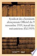 Syndicat Des Cheminots Alençonnais Officiel Du 9 Novembre 1919. Sur La Réglementation Du
