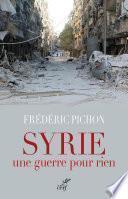 Syrie, une guerre pour rien