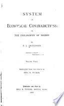 System of economical contradictions; or, The philosophy of misery