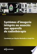 Systèmes d’imagerie intégrés ou associés aux appareils de radiothérapie