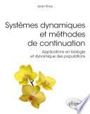 Systèmes dynamiques et méthodes de continuation - Applications en biologie et dynamique des populations