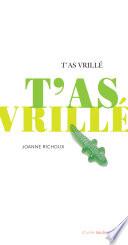 T'as vrillé