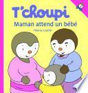 T'choupi - Maman attend un bébé