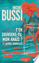 T'en souviens-tu, mon Anaïs? Et autres nouvelles