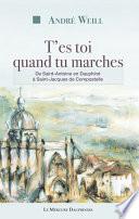 T'es toi quand tu marches