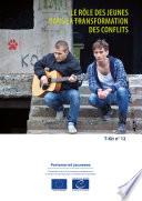 T-Kit 12 - Le rôle des jeunes dans la transformation des conflits