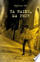 Ta haine, ma peur