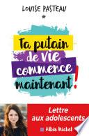 Ta putain de vie commence maintenant !