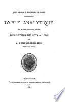 Table analytique des matières contenues dans les Bulletins de 1874 à 1893