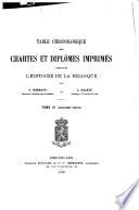 Table chronologique des chartes et diplômes imprimés concernant l'histoire de la Belgique