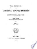 Table chronologique des chartes et diplômes imprimés concernant l'histoire de la Belgique