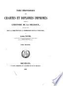 Table chronologique des chartes et diplômes imprimés concernant l'histoire de la Belgique