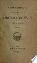 Table décennale des publications de la Société de l'histoire de Paris et de l'Ile-de-France, 1874-1883