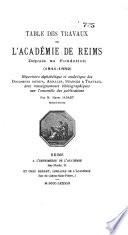 Table des travaux de l'Académie de Reims depuis sa fondation (1841-1882)