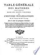 Table general des matières contenues dans les XXXVI volumes de l'histoire ecclesiastique de M. Fleury et du P. Fabre