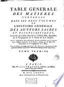 Table générale des matieres contenues dans les 23 volumes de l'Histoire générale des auteurs sacrés et ecclésiastiques, composée par le R.P. dom Remy Ceillier, Bénédictin ... Avec l'indication des principaux articles paralleles qui se trouvent dans l'Histoire littèraire de la France, ... Cette table a été rédigée par Laur. Et. Rondet, ... Tome premier [-second]