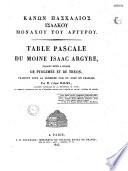 Table pascale du moine Isaac Argyre faisant suite à celles de Ptolémée et de Théon