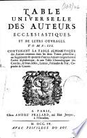 Table universelle des auteurs ecclesiastiques...