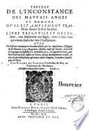 Tableau de l'inconstance des mauvais anges et demons où il est amplement traicté des sorciers et de la sorcelerie... par Pierre de Lancre....