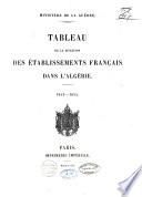 Tableau de la situation des établissements français dan l'Algérie, 1846-1858