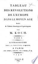 Tableau des revolutions de l'Europe dans le moyen age. Enrichi de tablettes chronologiques et genealogiques