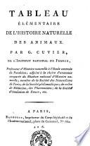 Tableau élémentaire de l'histoire naturelle des animaux. Par G. Cuvier...