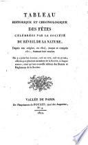 Tableau historique et chronologique des fêtes célébrées par la Société du Réveil de la Nature, depuis son origine, en 1804, jusque et compris 1811, formant huit années