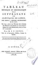 Tableau historique et chronologique des suffragans ou co-évêques de Liége, pour servir à l'histoire ecclésiastique de ce pays