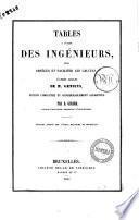 Tables a l'usage des ingenieurs, pour abreger et faciliter les calculs, d'apres celles de Genieys