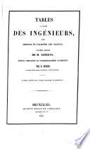 Tables à l'usage des ingénieurs pour abréger et faciliter les calculs,