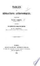 Tables de réfractions astronomiques ... précédées d'un rapport fait au Bureau des Longitudes, par M. Largeteau
