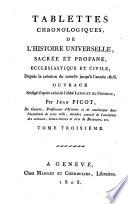 Tablettes chronologiques, de l'histoire universelle, sacrée et profane, ecclésiastique et civile, depuis la création du monde jusqu'à l'année 1808. Ouvrage redigé d'après celui de l'après celui de l'abbé Lenglet du Fresnoy, par Jean Picot ... Tome premier[-troisieme]