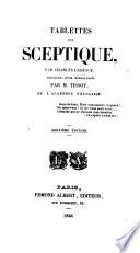 Tablettes d'un Sceptique, ... précédées d'une introduction par M. Tissot. Deuxième édition