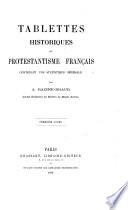 Tablettes historiques du protestantisme franc̦ais contenant une statistique générale