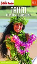 TAHITI - POLYNÉSIE 2018/2019 Petit Futé