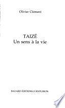 Taizé, un sens à la vie