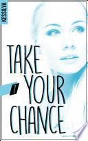Take your chance - 1