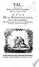 Tal, hället för Kongl. Vetenskaps Academien, af Herr De La Rochefoucault ... då han intog sitt rum i Academien, såsom Utländsk Ledamot. Fr. and Swed