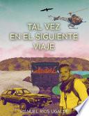 Livre Tal vez en el siguiente viaje
