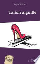 Talion aiguille
