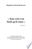 Tant crie-t-on Noël qu'il vient