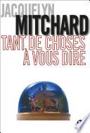 Tant de choses à vous dire