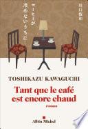 Tant que le café est encore chaud
