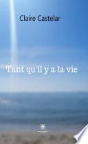Tant qu’il y a la vie