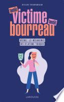 Tantôt victime, tantôt bourreau