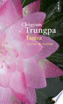 Tantra. La voie de l'ultime