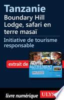 Tanzanie : Boundary Hill Lodge, safari en terre masaï