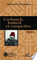 Tarbouch, foulard et casquettes