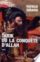 Tarik ou la conquête d'Allah